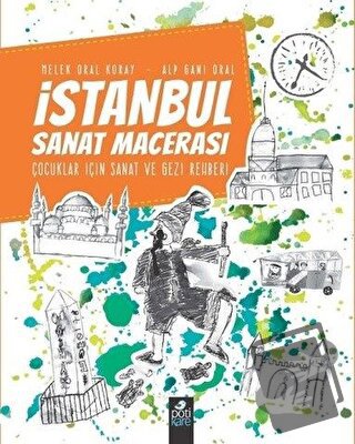 İstanbul Sanat Macerası - Alp Gani Oral - Pötikare Yayıncılık - Fiyatı