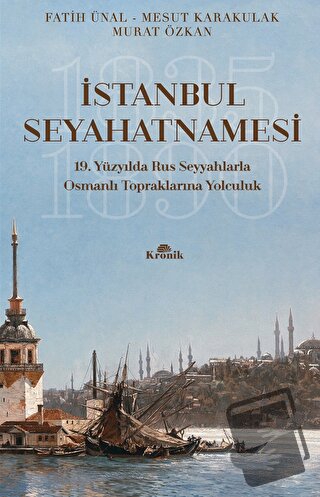 İstanbul Seyahatnamesi - Fatih Ünal - Kronik Kitap - Fiyatı - Yorumlar