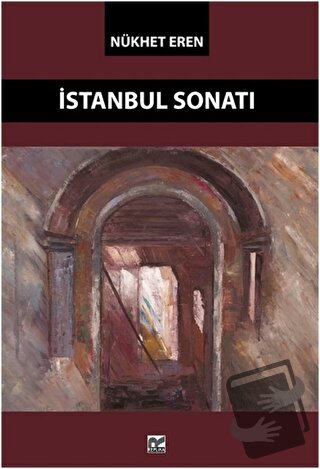 İstanbul Sonatı - Nükhet Eren - Replika Yayınları - Fiyatı - Yorumları