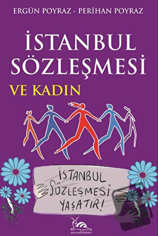 İstanbul Sözleşmesi ve Kadın - Ergün Poyraz - Sarmal Kitabevi - Fiyatı