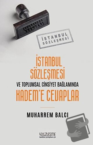 İstanbul Sözleşmesi ve Toplumsal Cinsiyet Bağlamında Kadem’e Cevaplar 