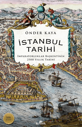 İstanbul Tarihi - İmparatorluklar Başkentinin 2500 Yıllık Tarihi - Önd