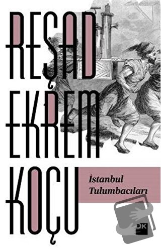 İstanbul Tulumbacıları - Reşad Ekrem Koçu - Doğan Kitap - Fiyatı - Yor