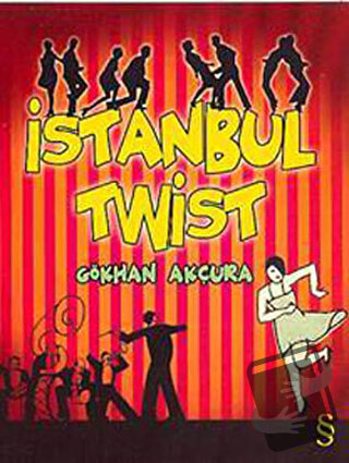 İstanbul Twist - Gökhan Akçura - Everest Yayınları - Fiyatı - Yorumlar