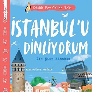 İstanbul’u Dinliyorum - İlk Şiir Kitabım (Ciltli) - Bilge Daniska - Ta