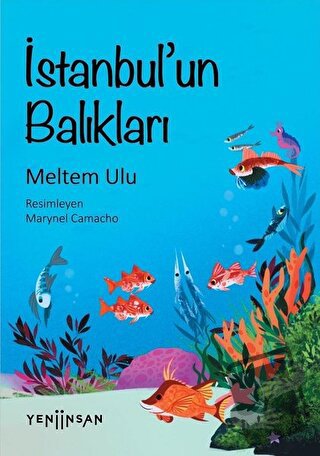 İstanbul’un Balıkları - Meltem Ulu - Yeni İnsan Yayınevi - Fiyatı - Yo