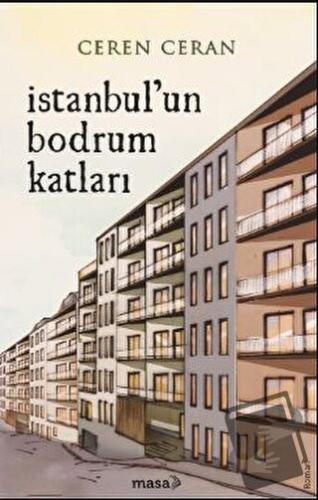 İstanbul’un Bodrum Katları - Ceren Ceran - Masa Kitap - Fiyatı - Yorum