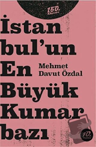 İstanbul’un En Büyük Kumarbazı - Mehmet Davut Özdal - 160. Kilometre Y