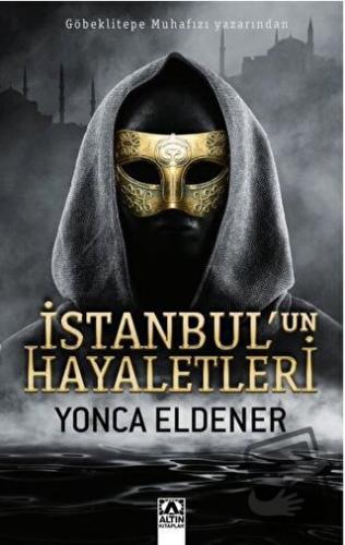 İstanbul’un Hayaletleri - Yonca Eldener - Altın Kitaplar - Fiyatı - Yo