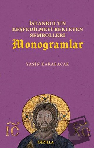 İstanbul’un Keşfedilmeyi Bekleyen Sembolleri Monogramlar - Yasin Karab