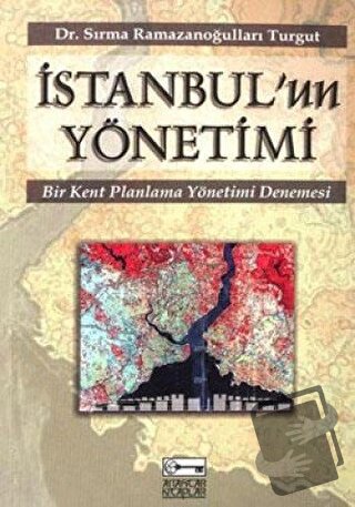 İstanbul’un Yönetimi - Sırma Ramazanoğulları Turgut - Anahtar Kitaplar