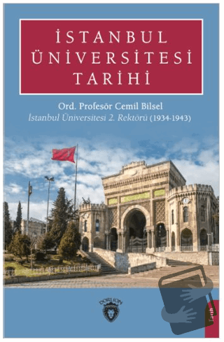 İstanbul Üniversitesi Tarihi - Cemil Bilsel - Dorlion Yayınları - Fiya