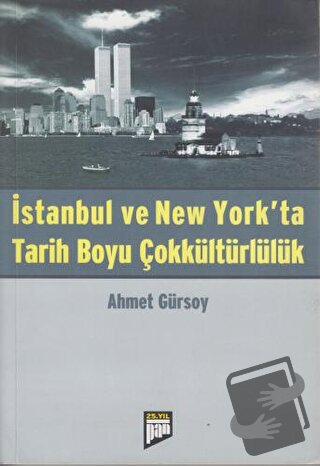 İstanbul ve New York’ta Tarih Boyu Çokkültürlülük - Ahmet Gürsoy - Pan