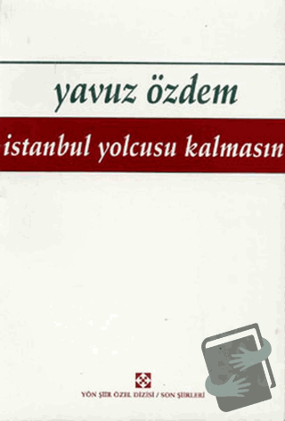 İstanbul Yolcusu Kalmasın - Yavuz Özdem - Yön Yayıncılık - Fiyatı - Yo