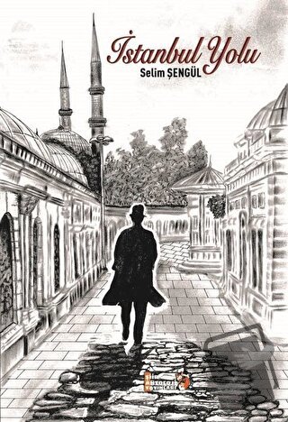 İstanbul Yolu - Selim Şengül - Tilki Kitap - Fiyatı - Yorumları - Satı