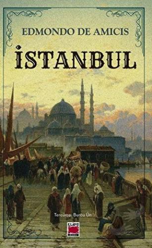 İstanbul - Edmondo De Amicis - Elips Kitap - Fiyatı - Yorumları - Satı