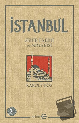 İstanbul - Karoly Kos - Yeditepe Yayınevi - Fiyatı - Yorumları - Satın