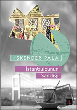 İstanbulcunun Sandığı - İskender Pala - Kapı Yayınları - Fiyatı - Yoru