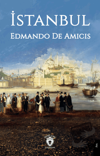 İstanbul - Edmando De Amicis - Dorlion Yayınları - Fiyatı - Yorumları 