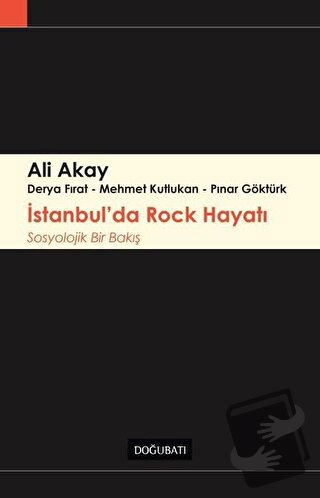 İstanbul'da Rock Hayatı - Ali Akay - Doğu Batı Yayınları - Fiyatı - Yo