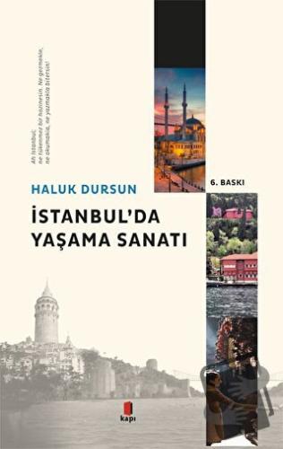 İstanbul'da Yaşama Sanatı - Haluk Dursun - Kapı Yayınları - Fiyatı - Y