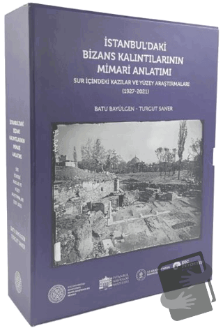 İstanbul'daki Bizans Kalıntılarının Mimari Anlatımı - Batu Bayülgen - 