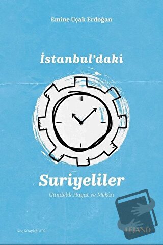 İstanbul'daki Suriyeliler - Emine Uçak Erdoğan - Lejand - Fiyatı - Yor