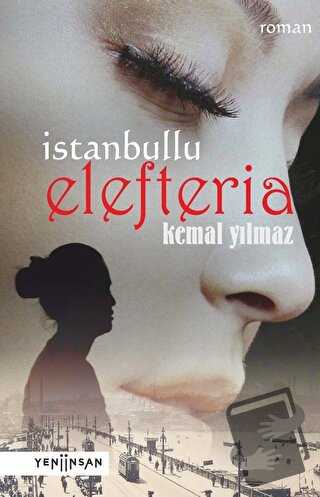 İstanbullu Elefteria - Kemal Yılmaz - Yeni İnsan Yayınevi - Fiyatı - Y