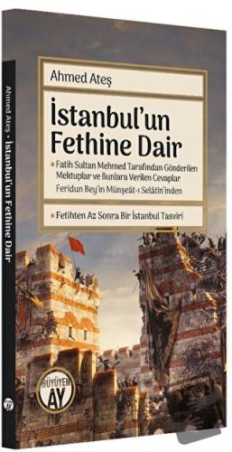 İstanbul'un Fethine Dair - Ahmed Ateş - Büyüyen Ay Yayınları - Fiyatı 