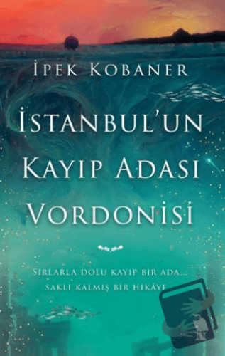 İstanbul'un Kayıp Adası Vordonisi - İpek Kobaner - Nemesis Kitap - Fiy