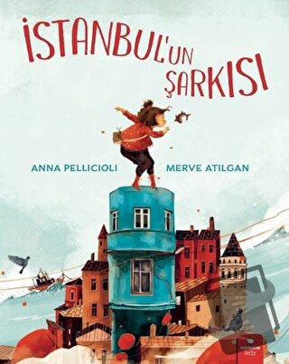 İstanbul'un Şarkısı - Anna Pellicioli - Redhouse Kidz Yayınları - Fiya