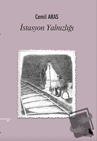 İstasyon Yalnızlığı - Cemil Arasta - Zuzu Kitap - Fiyatı - Yorumları -