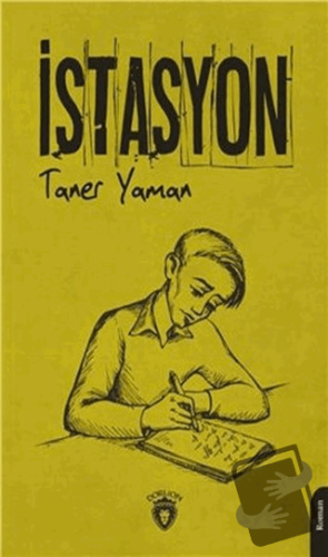 İstasyon - Taner Yaman - Dorlion Yayınları - Fiyatı - Yorumları - Satı