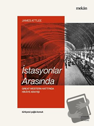 İstasyonlar Arasında - James Attlee - Everest Yayınları - Fiyatı - Yor