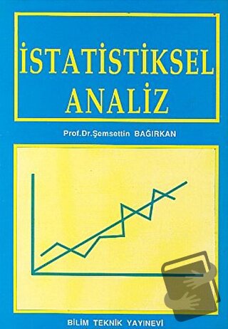 İstatistiksel Analiz - Şemsettin Bağırkan - Bilim Teknik Yayınevi - Fi