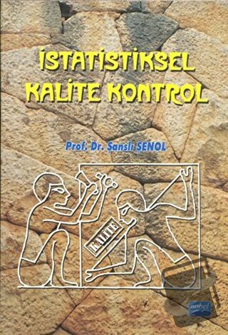 İstatistiksel Kalite Kontrol - Şanslı Şenol - Nobel Akademik Yayıncılı