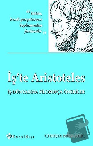 İş'te Aristoteles - Christa Mesnaric - Kuraldışı Yayınevi - Fiyatı - Y