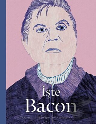 İşte Bacon (Ciltli) - Kitty Hauser - Hep Kitap - Fiyatı - Yorumları - 