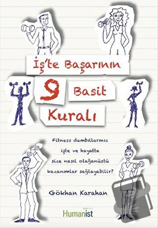 İş'te Başarının 9 Basit Kuralı - Gökhan Karahan - Hümanist Kitap Yayın