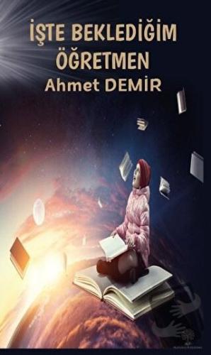 İşte Beklediğim Öğretmen - Ahmet Demir - Platanus Publishing - Fiyatı 