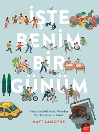 İşte Benim Bir Günüm - Matt Lamothe - Redhouse Kidz Yayınları - Fiyatı