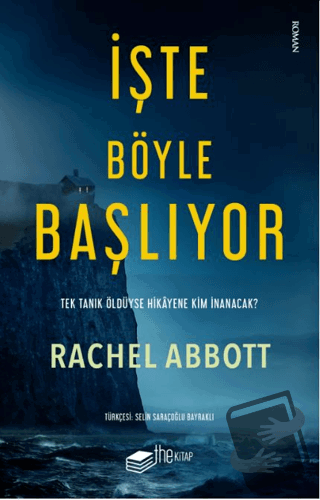 İşte Böyle Başlıyor - Rachel Abbott - The Kitap - Fiyatı - Yorumları -