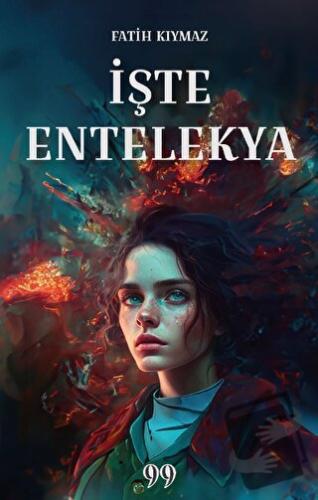 İşte Entelekya - Fatih Kıymaz - Doksan Dokuz Yayınları - Fiyatı - Yoru