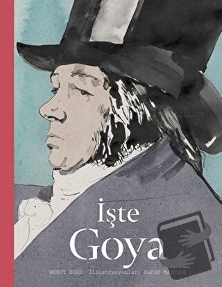 İşte Goya (Ciltli) - Wendy Bird - Hep Kitap - Fiyatı - Yorumları - Sat