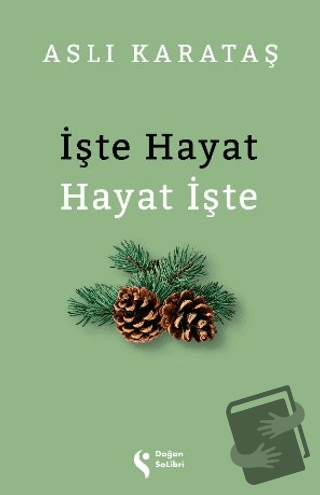 İşte Hayat & Hayat İşte - Aslı Karataş - Doğan Solibri - Fiyatı - Yoru