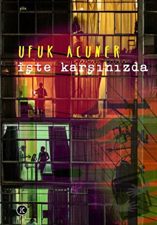 İşte Karşınızda - Ufuk Acuner - Kafe Kültür Yayıncılık - Fiyatı - Yoru