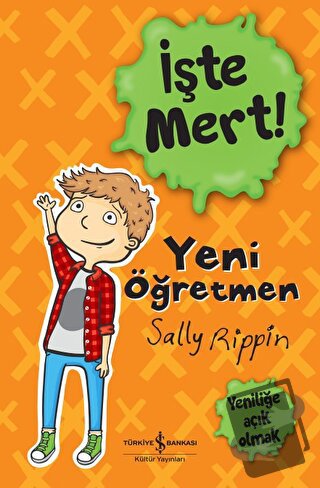 İşte Mert! - Sally Rippin - İş Bankası Kültür Yayınları - Fiyatı - Yor