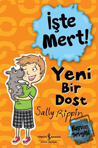 İşte Mert! - Sally Rippin - İş Bankası Kültür Yayınları - Fiyatı - Yor