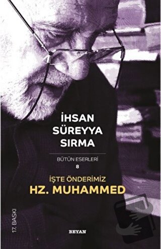 İşte Önderimiz Hz. Muhammed - İhsan Süreyya Sırma - Beyan Yayınları - 