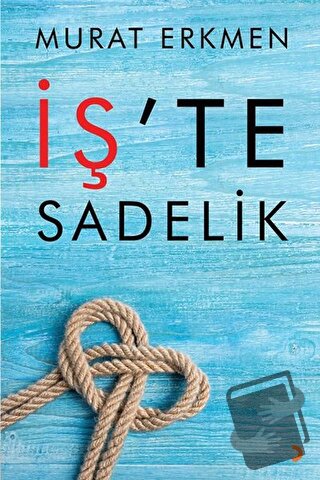 İş'te Sadelik - Murat Erkmen - Cinius Yayınları - Fiyatı - Yorumları -